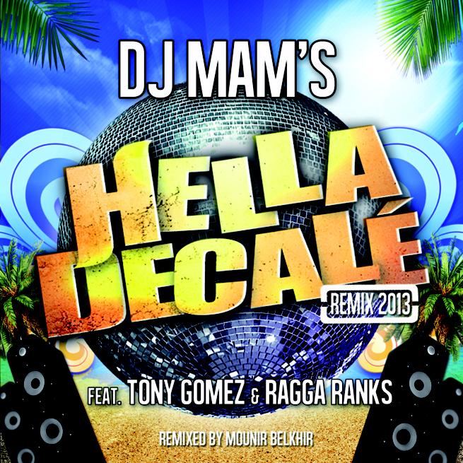 Hella Decalé Remix 2013 feat. Tony Gomez & Ragga Ranks