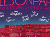 ElleSonParis: première Bande originale Paris...avec Elisa Tovati pour nouveau single