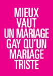Mieux vaut un mariage Gay qu'un mariage triste