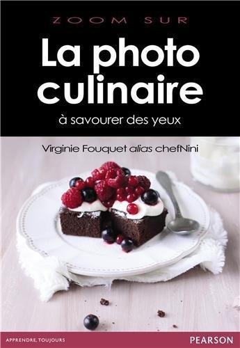 La photo Culinaire, un livre qui donne faim. La photo Culinaire