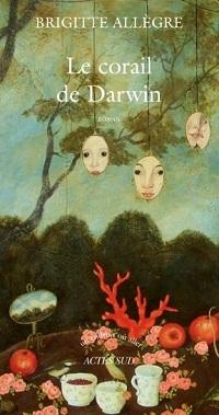 « Le corail de Darwin » de Brigitte Allègre