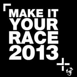 VIDEO - Make It Your Race 2013 in Italia MAKE IT YOUR RACE 2013