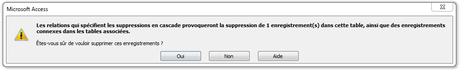 Les relations qui spécifient les suppressions en cascade provoqueront la suppression de 1 enregistrement(s) dans cette table