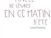 Douce pincée lèvres matin d'été Laurent Bonneau