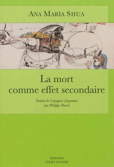 Ana María Shua, La mort comme effet secondaire, éd. Folies d'encre. Rencontre à Montreuil.