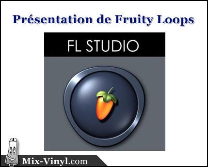 Fruity Loops : un Studio Virtuel COMPLET pour Créer Toutes vos Productions