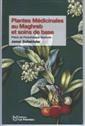 Plantes médicinales au maghreb et soins de base, précis de phytothérapie moderne - Jamal Bellakhdar