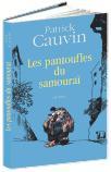 Les Pantoufles du samouraï de Patrick Cauvin