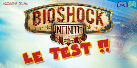 [CRITIQUE] BioShock Infinite - PS3/360/PC