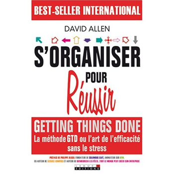 Lectures: « S’organiser pour réussir » par David Allen (méthode GTD)