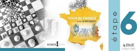 Tour de France du jeu d'échecs -  ETAPE  6