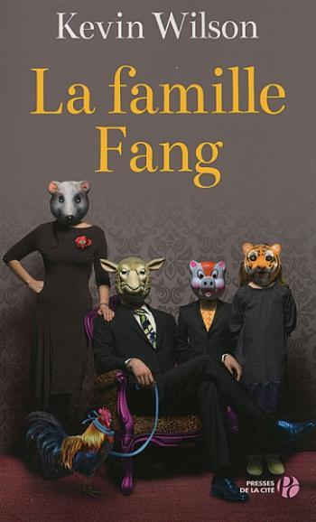 La famille Fang - Kevin Wilson La famille Fang - Kevin Wilson
