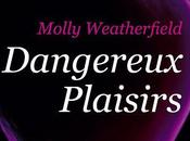 Dangereux plaisirs Molly Weatherfield