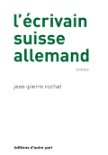Jean-Pierre Rochat obtient le Prix Dentan pour son dernier livre, L'Ecrivain suisse allemand