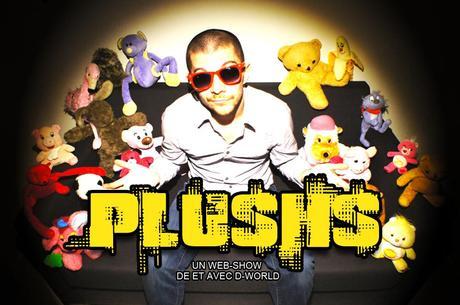 D-World et ses PLUSHS D-World et ses PLUSHS