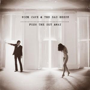 Nick Kave & the bad seeds push the sky away