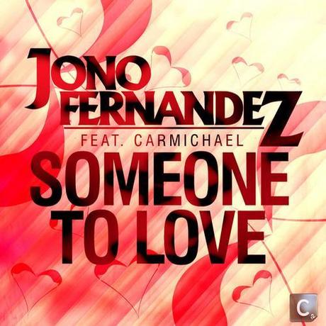 Jono Fernandez, Carmichael - Someone To Love feat. Carmichael (MYNC Stadium Remix)