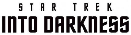 STAR TREK INTO DARKNESS – LA MENACE GRANDIT ET ELLE A UN NOM…‏
