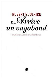 Arrive-un-vagabond-Robert-Goolrick.jpg