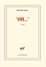 Livre : «Oh…» de Philippe Djian