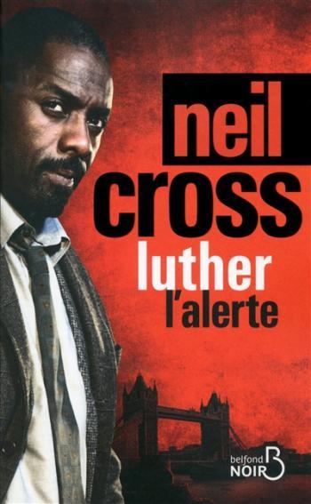 Luther l'alerte - Neil Cross
