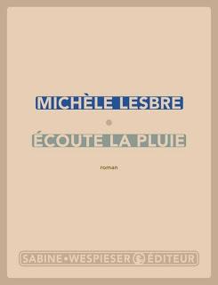 Écoute la pluie, Michèle Lesbre