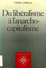 Du libéralisme à l’anarcho-capitalisme, trente ans plus tard