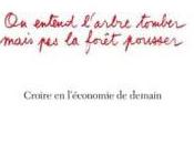 entend l’arbre tomber mais forêt pousser