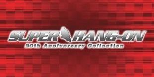 super_hang_on_anniversary_collection