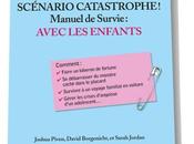Scénario catastrophe Manuel survie avec enfants Joshua Piven &amp; David Bogenicht Sarah