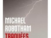 Traquées Michael Robotham, passionnant jusqu’au bout pages bonheur…