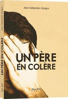 Un père en colère de Jean-Sébastien Hongre