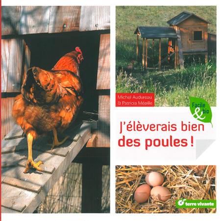 « J’élèverais bien des poules ! » – Michel Audureau – Janvier 2012