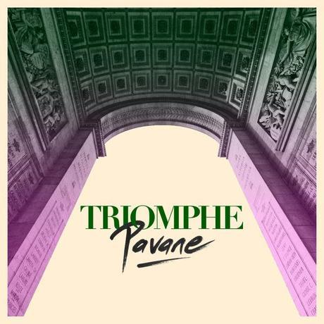 Triomphe, Pavane