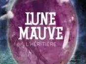 Lune mauve (tome L'héritière) Marilou Aznar