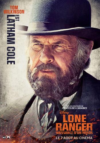 Lone Ranger : Nouvelle Affiche avec Latham Cole (Tom Wilkinson) Lone Ranger : Nouvelle Affiche avec Latham Cole (Tom Wilkinson)