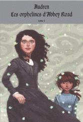 Les orphelines d'Abbey Road (tome 2: Le monde d'Alvénir) d'Audren