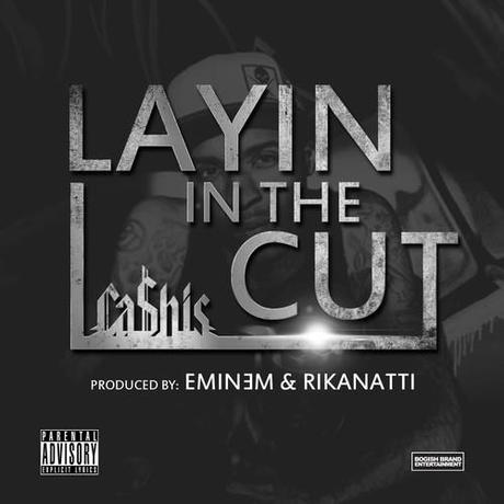 Découvrez le morceau de Ca$his, Layin In The Cut sur une Prod de Eminem & Rikanatti