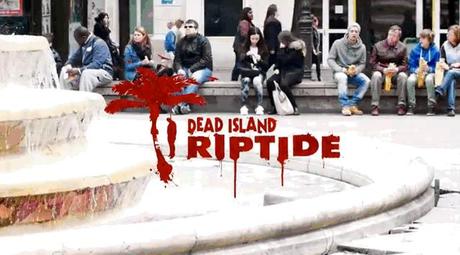 Dead Island Riptide – Le sang des innocents a coulé !‏