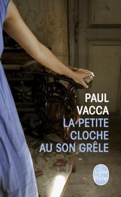 La petite cloche au son grêle de Paul Vacca en poche !