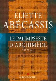 Le Palimpseste d'Archimède, Eliette Abécassis