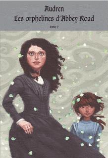 Les orphelines d'Abbey Road - Tome 2 - Le monde d'Alvénir