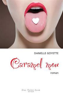 Caramel mou, Danielle Goyette