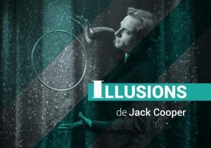 Illusions de Jack COOPER, à partir du 7 mai, au théâtre Le Public