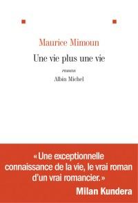 Une vie plus une vie de Maurice Mimoun chez Albin Michel