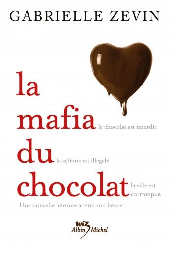 La mafia du chocolat - Gabrielle Zevin