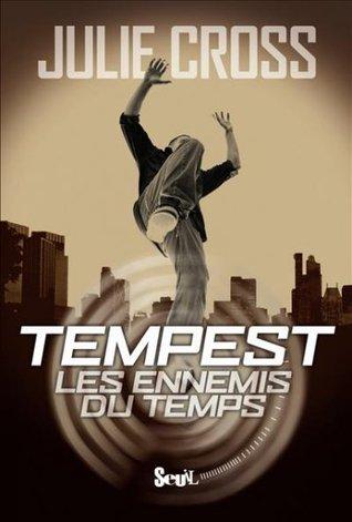Tempest T.1 : Les ennemis du Temps - Julie Cross