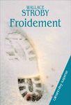 froidement