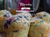 Muffins moelleux fruits rouges {Recette}