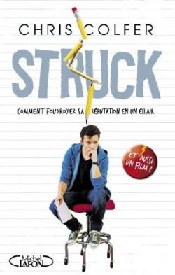 Struck, Comment foudroyer sa réputation en un éclair de Chris Colfer